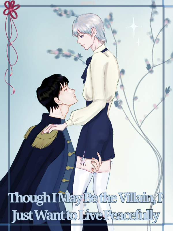 Though I May Be the villain, I Just Want to Live Peacefully