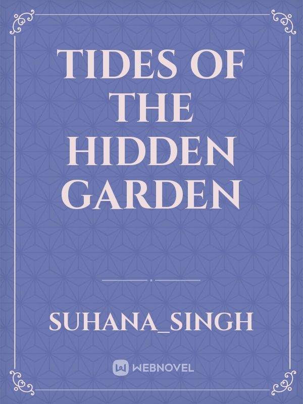 Tides of the Hidden garden