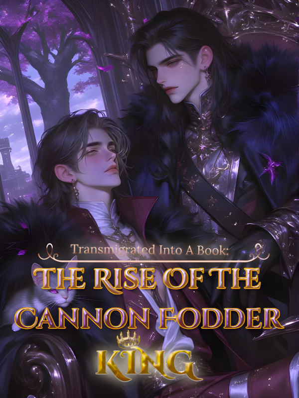 Transmigrated into a Book: The Rise of the Cannon Fodder King [BL]