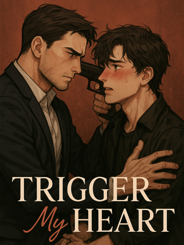 TRIGGER MY HEART