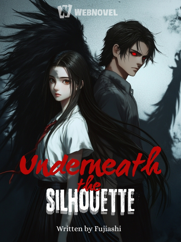 Underneath the Silhouette