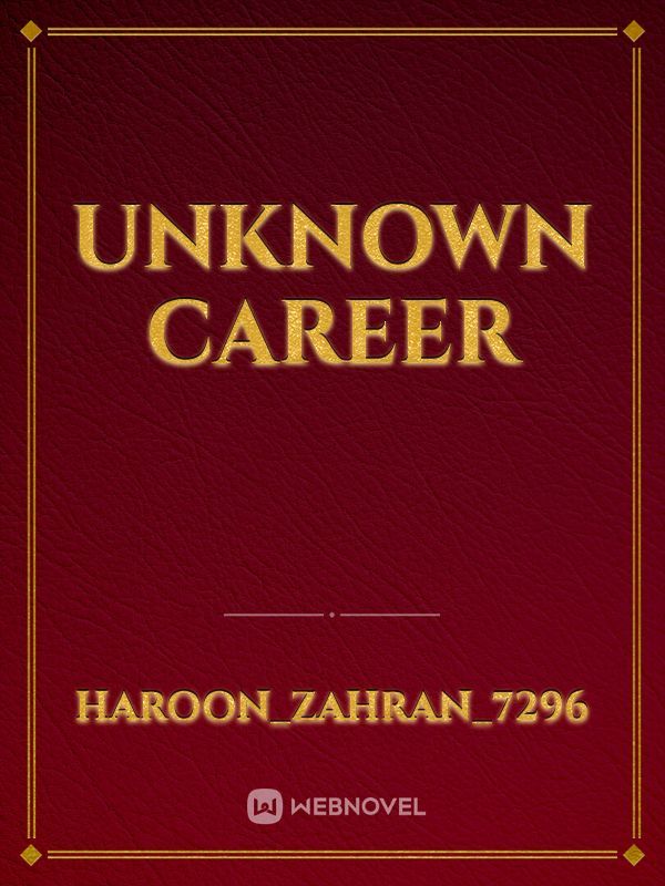 unknown career