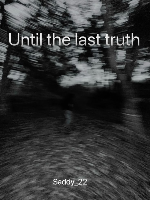Until the last truth