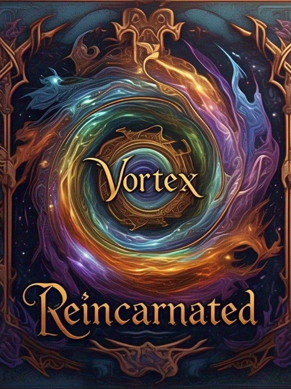 Vortex Reincarnated