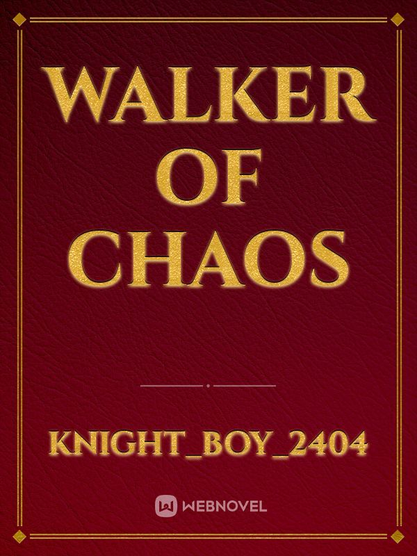 walker of chaos