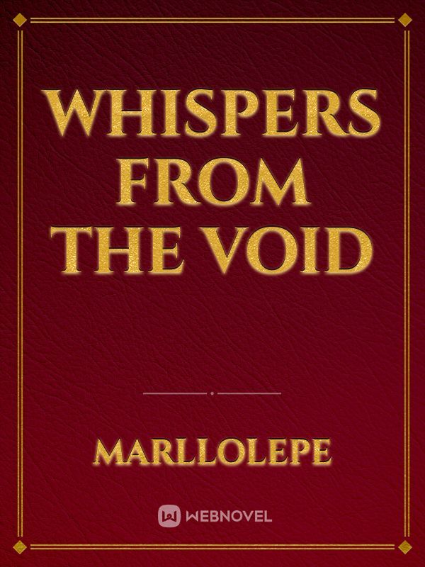 Whispers from the Void