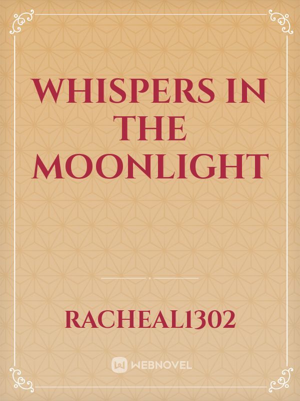 Whispers In The Moonlight