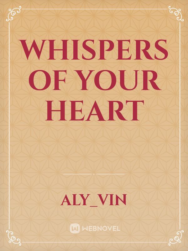 Whispers Of Your Heart