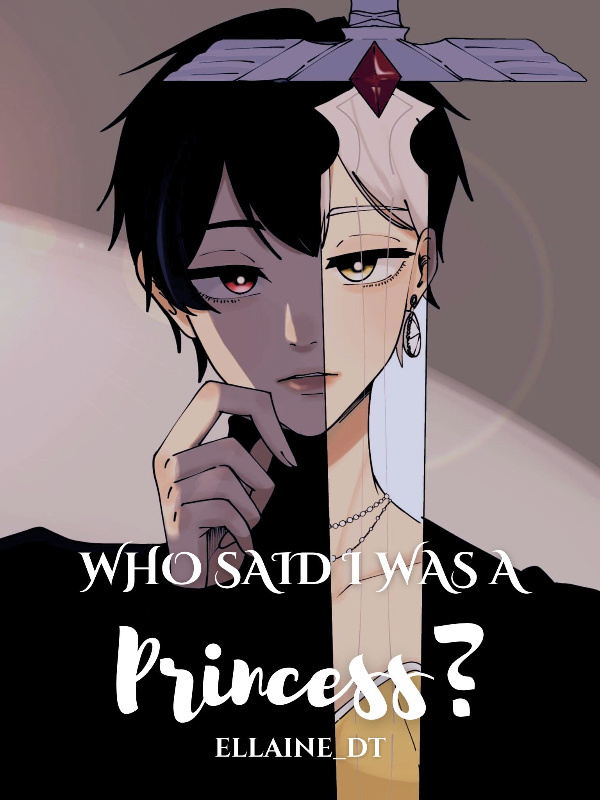 Who Said I was a Princess?