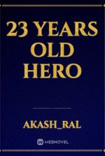 23 years old Hero