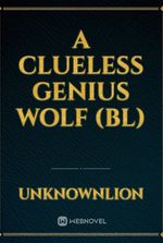 A Clueless Genius Wolf (BL)