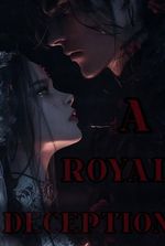 A ROYAL DECEPTION.