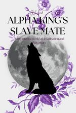 Alpha King's Slave Mate