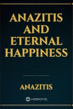 Anazitis and Eternal happiness