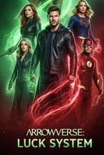 Arrowverse: Luck System