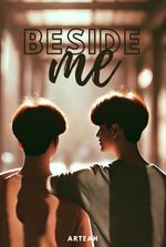 Beside me | ONESHOTs