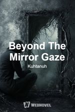 Beyond The Mirror Gaze