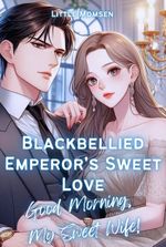 Blackbellied Emperor's Sweet Love: Good Morning, My Darling Wife!