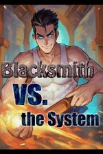 Blacksmith vs. the System