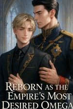 [BL]Reborn as the Empire’s Most Desired Omega