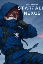 Blue Deathster: STARFALL NEXUS