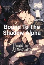 Bound To The Shadow Alpha