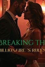 BREAKING THE BILLIONAIRE'S RULES