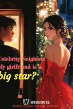 Celebrity Neighbor: My girlfriend is a big star?