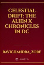 Celestial Drift: The Alien X Chronicles in DC