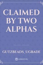 Claimed By Two Alphas