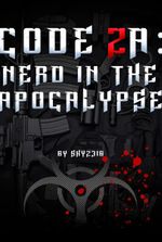 Code Zulu Alpha: Nerd in the Apocalypse!