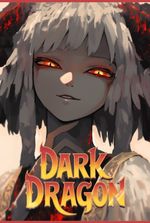 Dark Dragon: The Summoned Hero Is A Villain