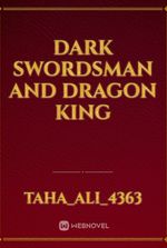 Dark Swordsman and Dragon King