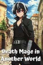 Death Mage in Another World