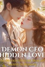 Demon CEO's Hidden Love: Mr Grayson Stole Me From My Abusive Husband