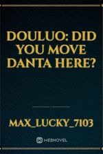 Douluo: Did You Move Danta Here?