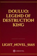 Douluo: Legend of Destruction king