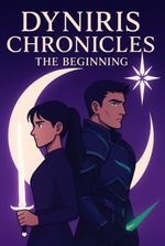 Dyniris Chronicles: The Beginning