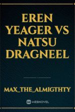 Eren Yeager vs Natsu Dragneel