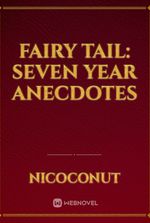 Fairy Tail: Seven Year Anecdotes