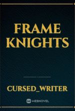 Frame Knights