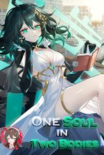 Genshin Impact: One Soul in Two Bodies