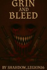 Grin and Bleed