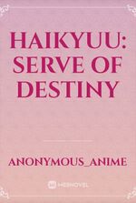 Haikyuu: Serve of Destiny