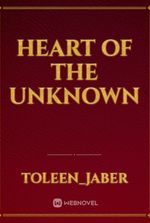 Heart of the unknown