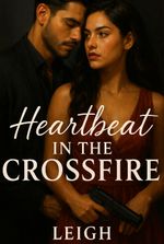 Heartbeat in the Crossfire