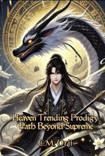 Heaven Trending Prodigy: Path to Supreme