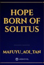 Hope born of solitus