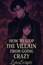 How to Stop the Villain from Going Crazy