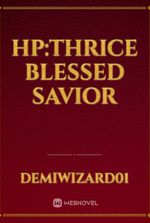 HP:Thrice Blessed Savior